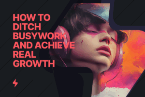 Read more about the article Mastering Momentum: How to Ditch Busywork and Achieve Real Growth